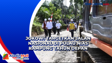 Jokowi Targetkan Jalan Nasional di Pulau Nias Rampung Tahun Depan