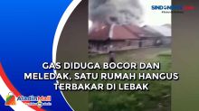 Gas Diduga Bocor dan Meledak, Satu Rumah Hangus Terbakar di Lebak