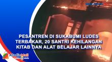 Pesantren di Sukabumi Ludes Terbakar, 20 Santri Kehilangan Kitab dan Alat Belajar Lainnya