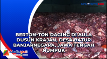Berton-Ton Daging di Aula Dusun Krajan, Desa Batur Banjarnegara, Jawa Tengah Numpuk