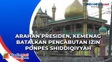 Arahan Presiden, Kemenag Batalkan Pencabutan Izin Ponpes Shiddiqiyyah