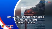 KM Lautan Papua Terbakar di Pantai Paiton Probolinggo