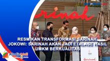 Resmikan Transformasi Sarinah, Jokowi: Sarinah akan jadi Etalase Hasil UMKM Berkualitas