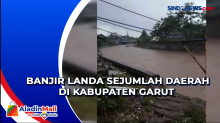 Banjir Landa Sejumlah Daerah di Kabupaten Garut