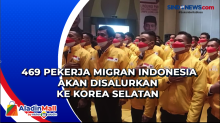 469 Pekerja Migran Indonesia Akan Disalurkan ke Korea Selatan