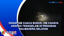 Dihantam Cuaca Buruk, KM Cahaya Arafah Tenggelam di Perairan Halmahera Selatan