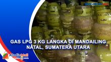 Gas LPG 3 Kg Langka di Mandailing Natal, Sumatera Utara