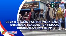 Demam Citayam Fashion Week Rambah Surabaya, Sekelompok Remaja Dibubarkan Satpol PP