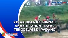 Kejar Bola ke Sungai, Anak 11 Tahun Tewas Tenggelam di Padang
