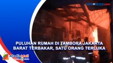 Puluhan Rumah di Tambora Jakarta Barat Terbakar, Satu Orang Terluka