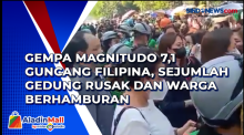 Gempa Magnitudo 7,1 Guncang Filipina, Sejumlah Gedung Rusak dan Warga Berhamburan