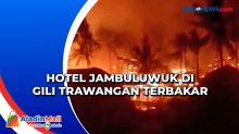 Hotel Jambuluwuk di Gili Trawangan Terbakar