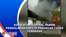 Korsleting Listrik, Pabrik Pengolahan Kayu di Pasuruan Ludes Terbakar