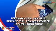Terekam CCTV, Aksi Pria Pincang Tipu Penjaga Konter HP di Tanjung Priok