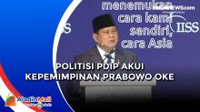 Politisi PDIP Akui Kepemimpinan Prabowo Oke