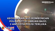 Kecelakaan Bus Rombongan Polda NTT di Labuan Bajo, 2 Anggota Polisi Terluka