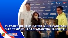 Play-off IBL 2022, Satria Muda Pastikan Siap Tempur Hadapi Amartha Hangtuah