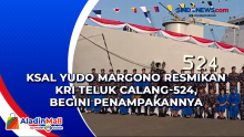 KSAL Yudo Margono Resmikan KRI Teluk Calang-524, Begini Penampakannya
