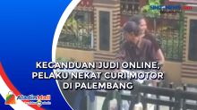 Kecanduan Judi Online, Pelaku Nekat Curi Motor di Palembang