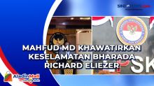 Mahfud MD Khawatirkan Keselamatan Bharada Richard Eliezer