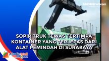 Sopir Truk Tewas Tertimpa Kontainer yang Terlepas dari Alat Pemindah di Surabaya