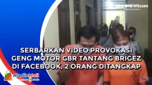 Serbarkan Video Provokasi Geng Motor GBR Tantang Brigez di Facebook, 2 Orang Ditangkap Polisi