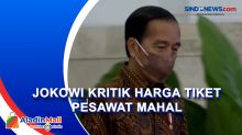 Jokowi Kritik Harga Tiket Pesawat Mahal