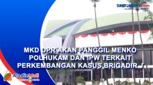 MKD DPR akan Panggil Menko Polhukam dan IPW Terkait Perkembangan Kasus Brigadir J