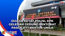 Dijaga Ketat Polisi, KPK Geledah Gedung Rektorat Pasca OTT Rektor Unila