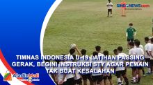 Timnas Indonesia U-19 Latihan Passing Gerak, Begini Instruksi STY Agar Pemain Tak Buat Kesalahan