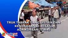Truk Tabrak Tiang Listrik dan Kendaraan di Bekasi, Ada Korban Tewas