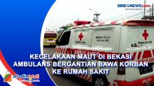 Kecelakaan Maut di Bekasi Ambulans Bergantian Bawa Korban ke Rumah Sakit