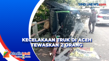 Kecelakaan Truk di Aceh Tewaskan 2 Orang