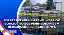 Polres Pelabuhan Tanjung Priok Bongkar Kasus Penimbunan BBM Bersubsidi, Begini Modusnya