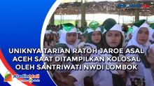 Uniknya Tarian Ratoh Jaroe Asal Aceh Saat Ditampilkan Kolosal oleh Santriwati NWDI Lombok