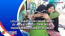 Lolos dari Hukuman Mati di Arab Saudi, TKW Asal Indramayu Tiba di Rumah