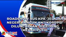 Roadshow Bus KPK Jelajah Negeri Bangun Antikorupsi Diluncurkan di Gedung Merah Putih
