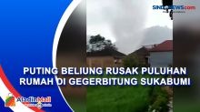 Puting Beliung Rusak Puluhan Rumah di Gegerbitung Sukabumi