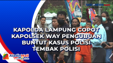 Kapolda Lampung Copot Kapolsek Way Pengubuan Buntut Kasus Polisi Tembak Polisi