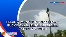Pelangi Muncul di Atas Istana Buckingham Iringi Kepergian Ratu Elizabeth II