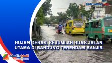 Hujan Deras, Sejumlah Ruas Jalan Utama di Bandung Terendam Banjir