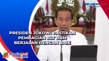 Presiden Jokowi Pastikan Pembagian BLT BBM Berjalan dengan Baik