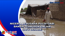 Nigeria Berusaha Pulih dari Banjir Terburuk dalam Satu Dekade