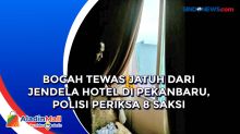 Bocah Tewas Jatuh dari Jendela Hotel di Pekanbaru, Polisi Periksa 8 Saksi