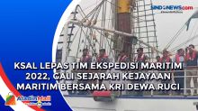 KSAL Lepas Tim Ekspedisi Maritim 2022, Gali Sejarah Kejayaan Maritim Bersama KRI Dewa Ruci