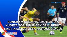Bungkam Ukraina, Skotlandia Kudeta Posisi Puncak Demi Rebut Tiket Promosi UEFA Nations League