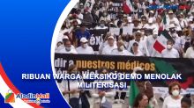 Ribuan Warga Meksiko Demo Menolak Militerisasi