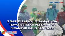 3 Napi di Lapas II A Samarinda Tewas setelah Pesta Miras Dicampur Hand Sanitizer