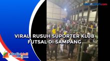 Viral, Rusuh Suporter Klub Futsal di Sampang