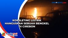 Korsleting Listrik Hanguskan Sebuah Bengkel di Cirebon